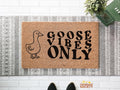 Goose Vibes Only Doormat