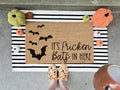 It's Fricken Bats In Here Halloween Doormat